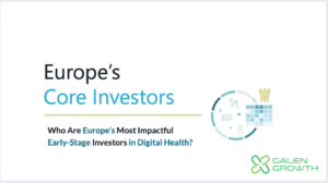 Digital Health's Most Impactful Early-Stage Investors in Europe - Title